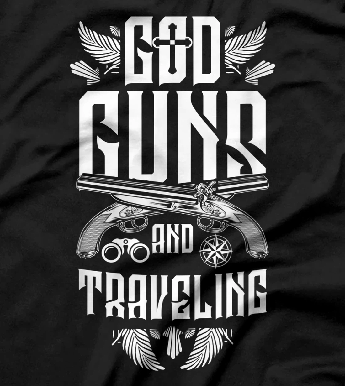 Travel God Guns Traveling Christian Cool Travelers Gift T-Shirt