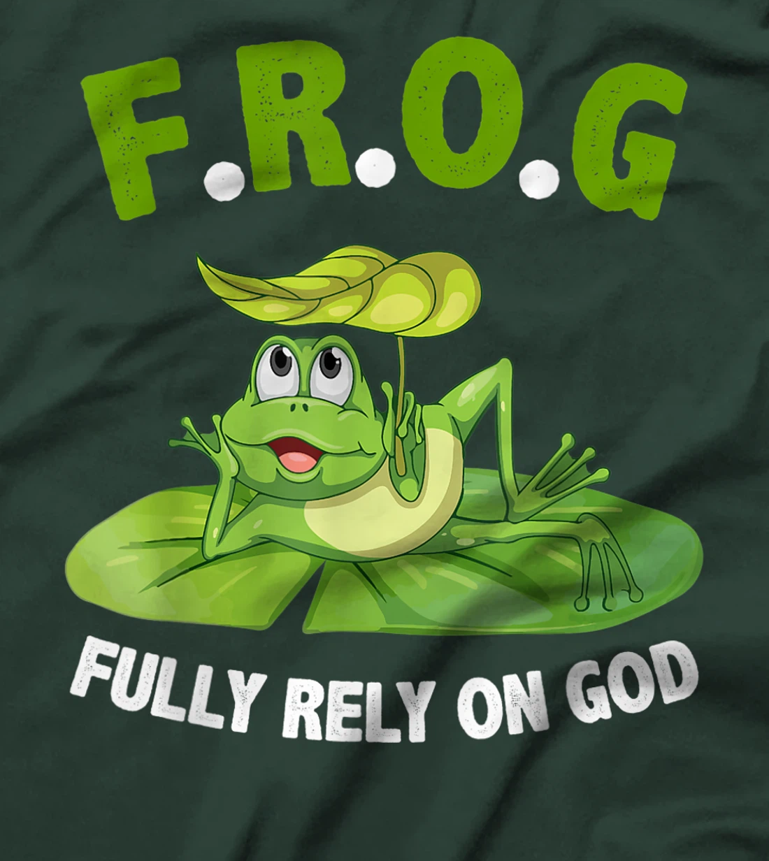 Cool F.R.O.G. Fully Rely On God tshirt Faith Gift T-Shirt