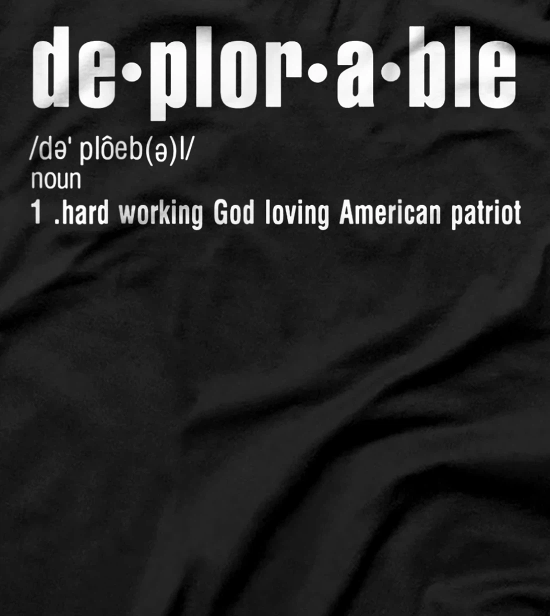 Deplorable Hard Working God Loving American Patriot T-Shirt