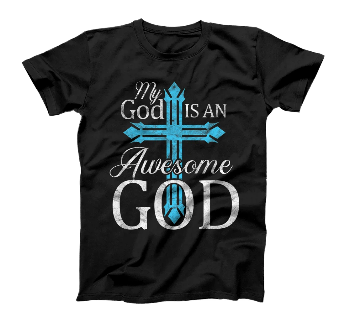 My God Is An Awesome God Christian Cross Religious T-Shirt
