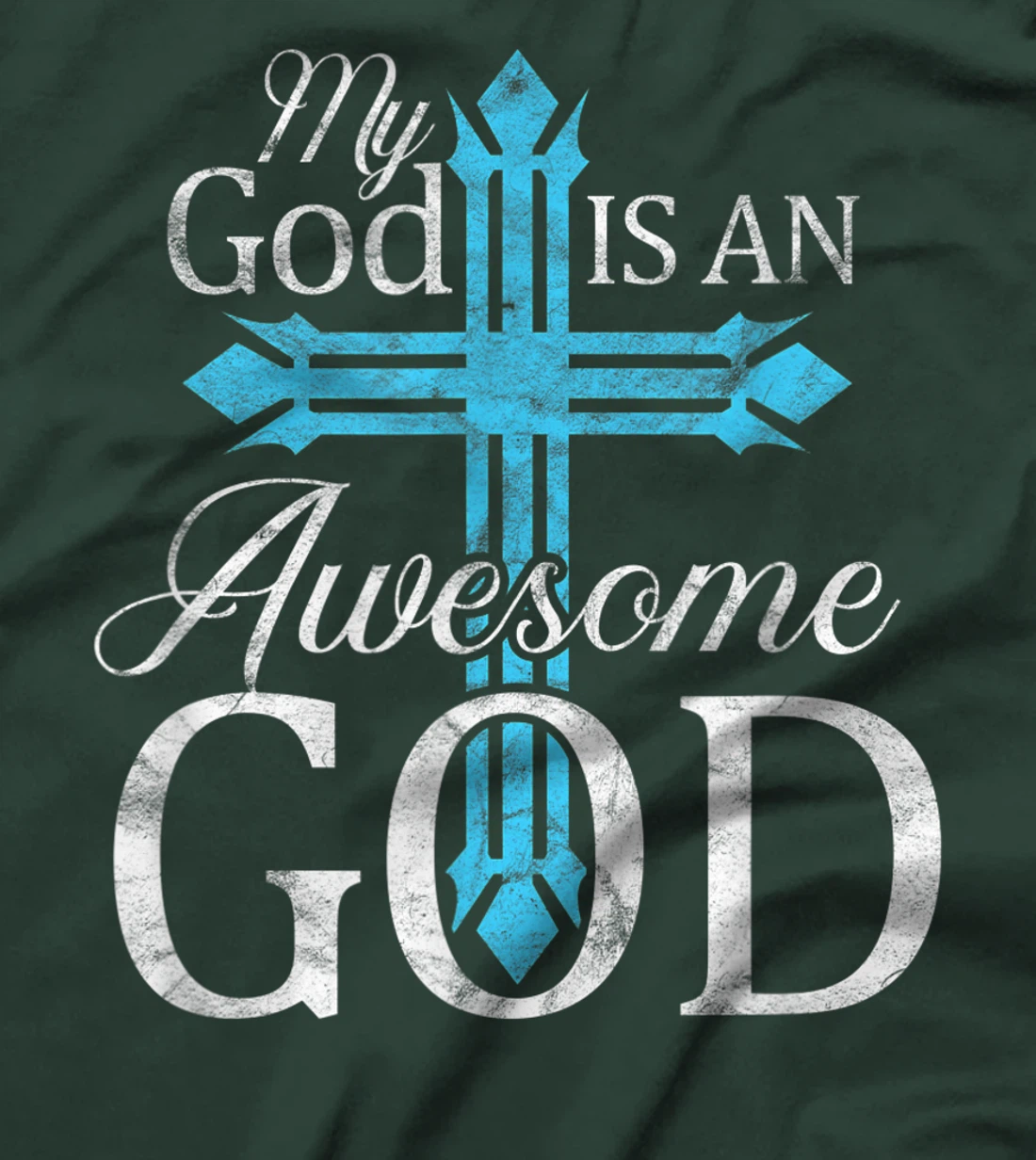 My God Is An Awesome God Christian Cross Religious T-Shirt