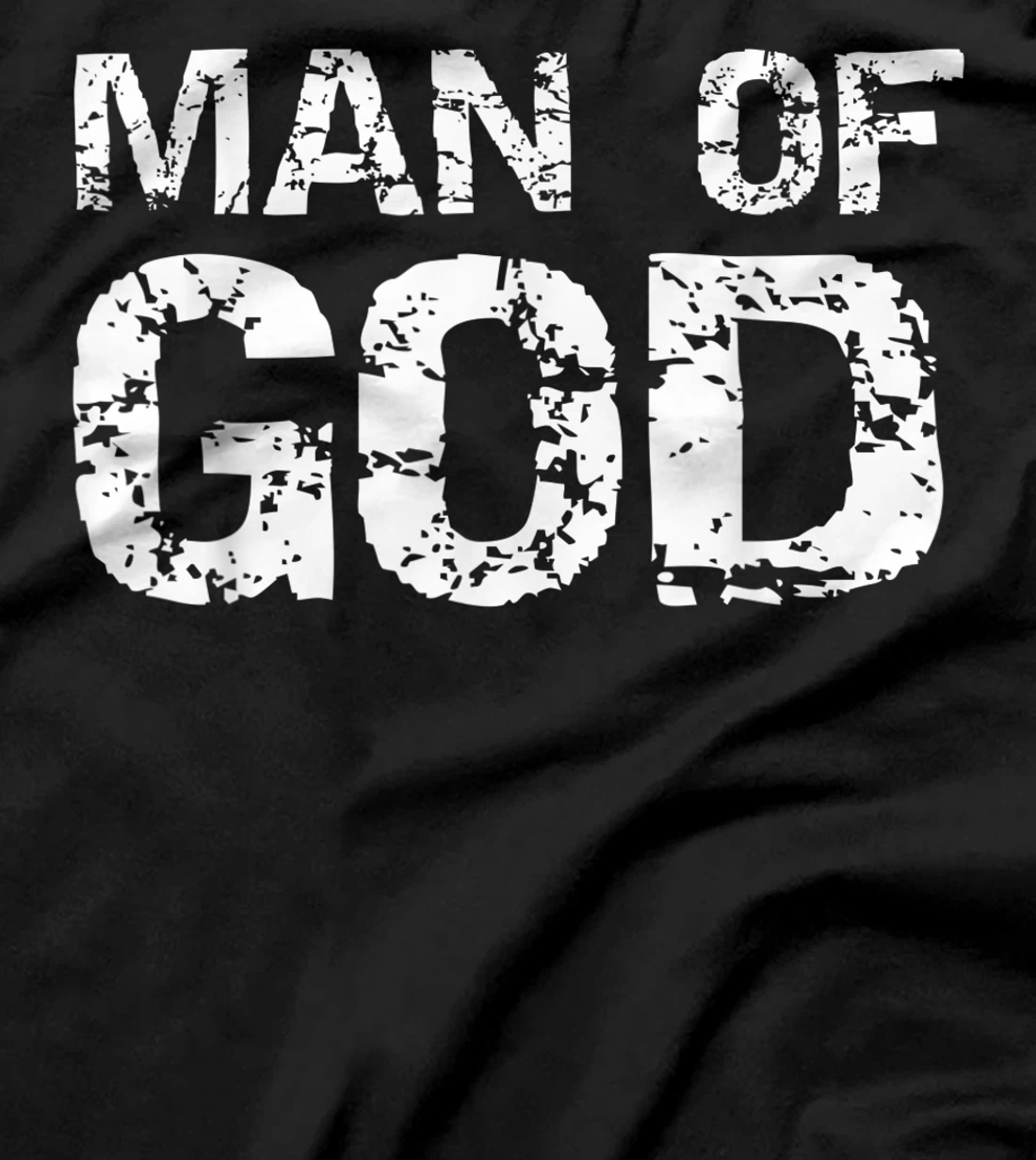 Bold Christian Quote for Men Faith Saying Gift Man of God T-Shirt