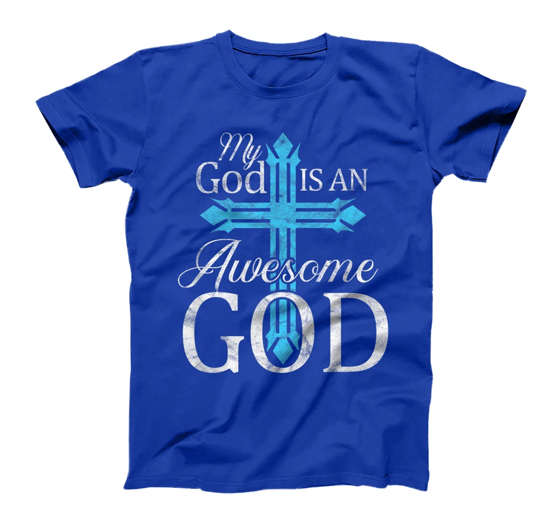 My God Is An Awesome God Christian Cross Religious T-Shirt
