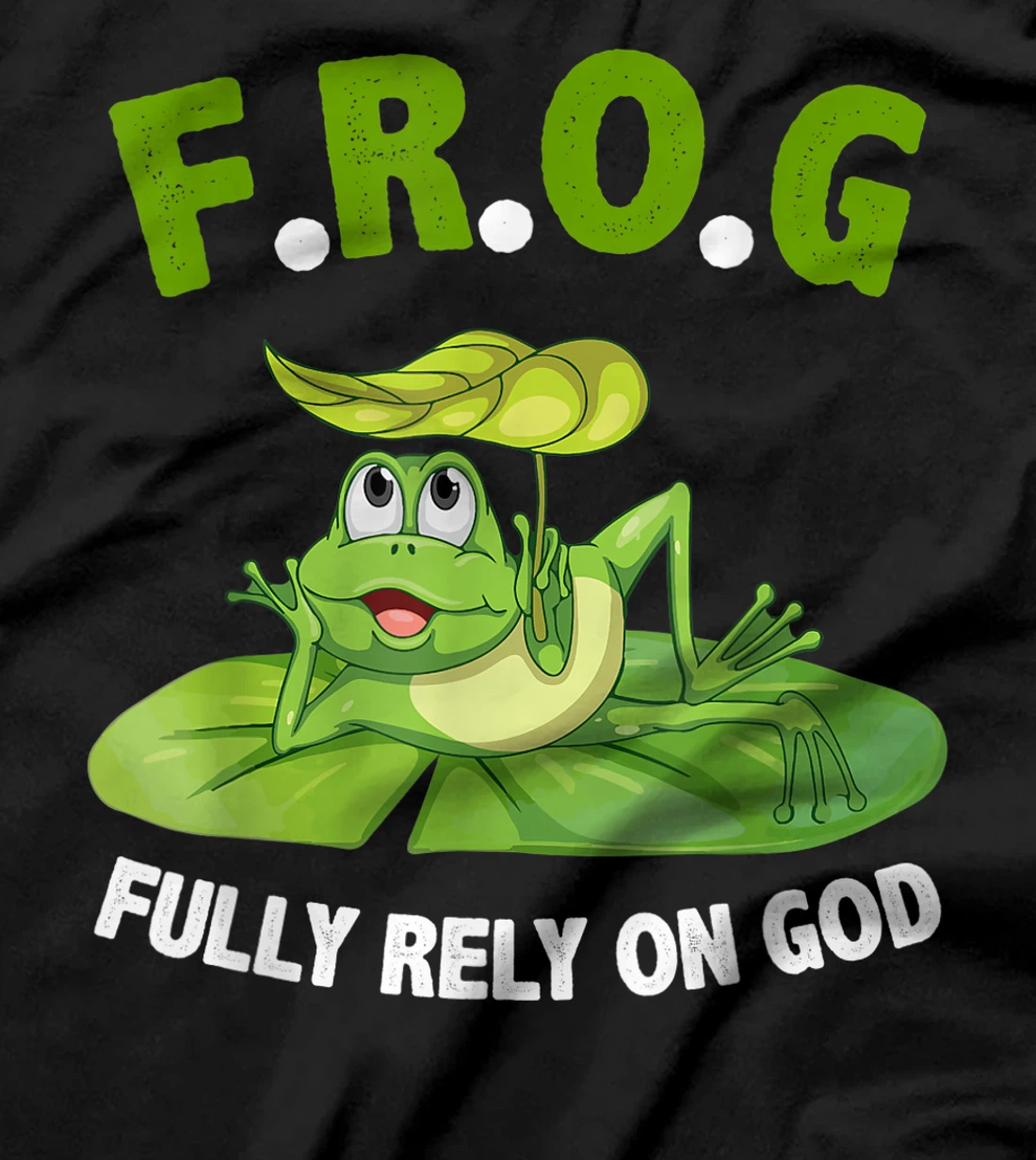 Cool F.R.O.G. Fully Rely On God tshirt Faith Gift T-Shirt