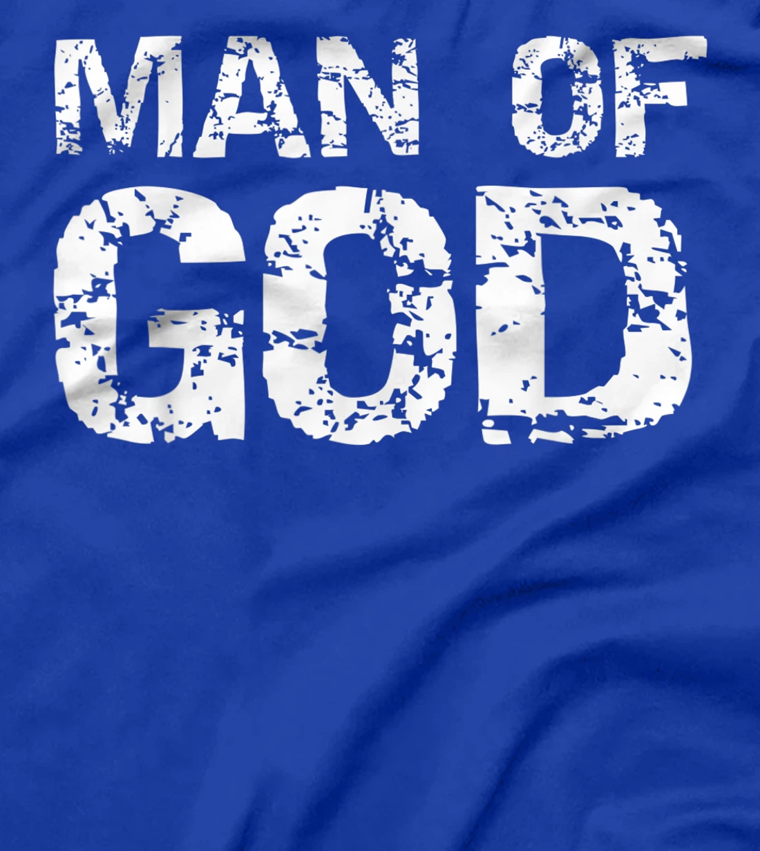 Bold Christian Quote for Men Faith Saying Gift Man of God T-Shirt