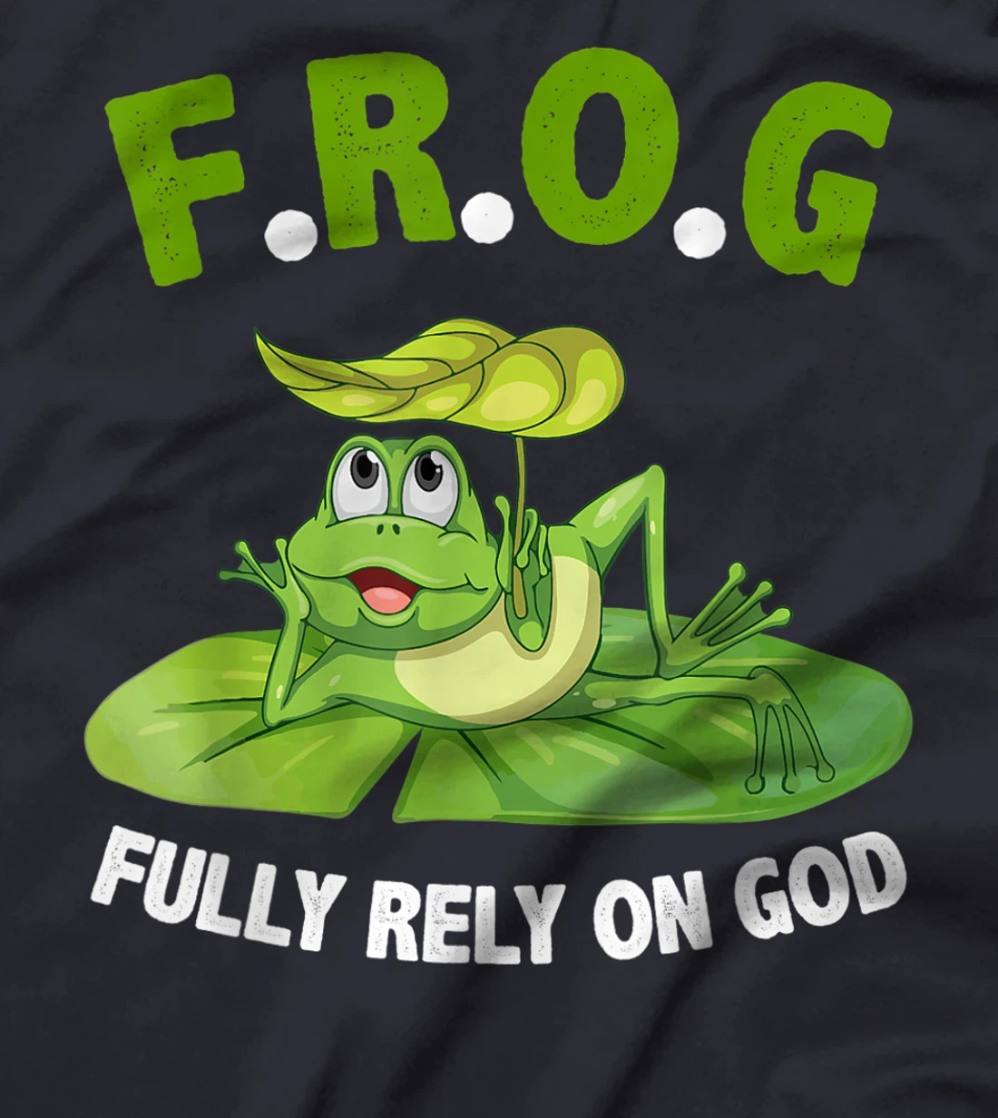 Cool F.R.O.G. Fully Rely On God tshirt Faith Gift T-Shirt