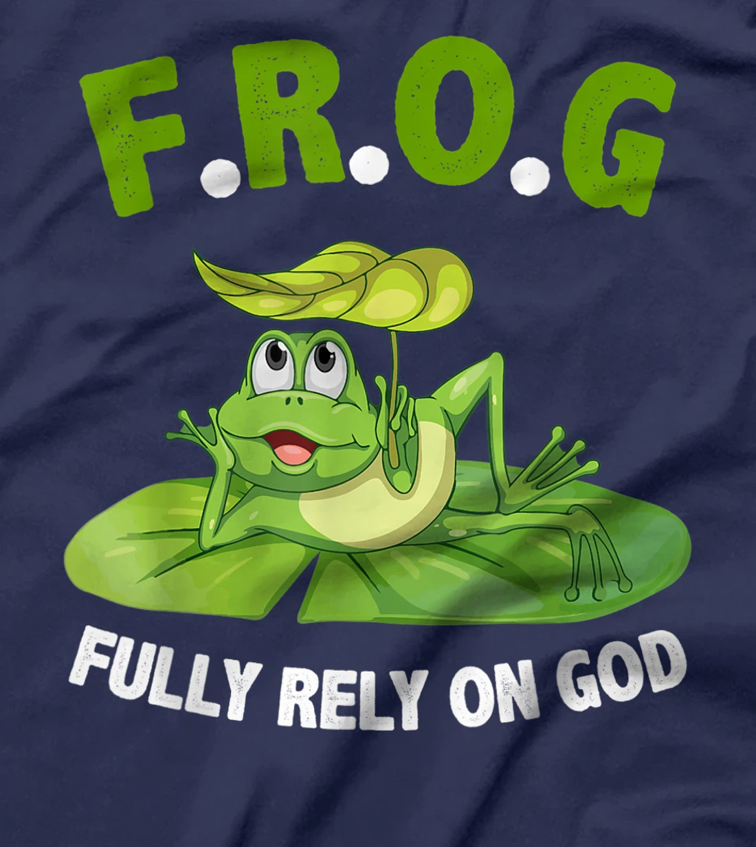 Cool F.R.O.G. Fully Rely On God tshirt Faith Gift T-Shirt