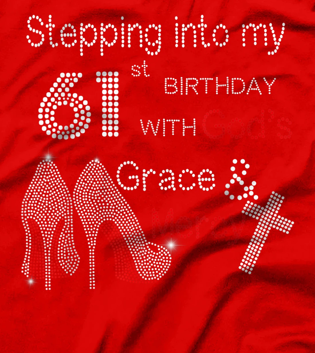 Stepping Into My 61st Birthday With God Christian Gift T-Shirt
