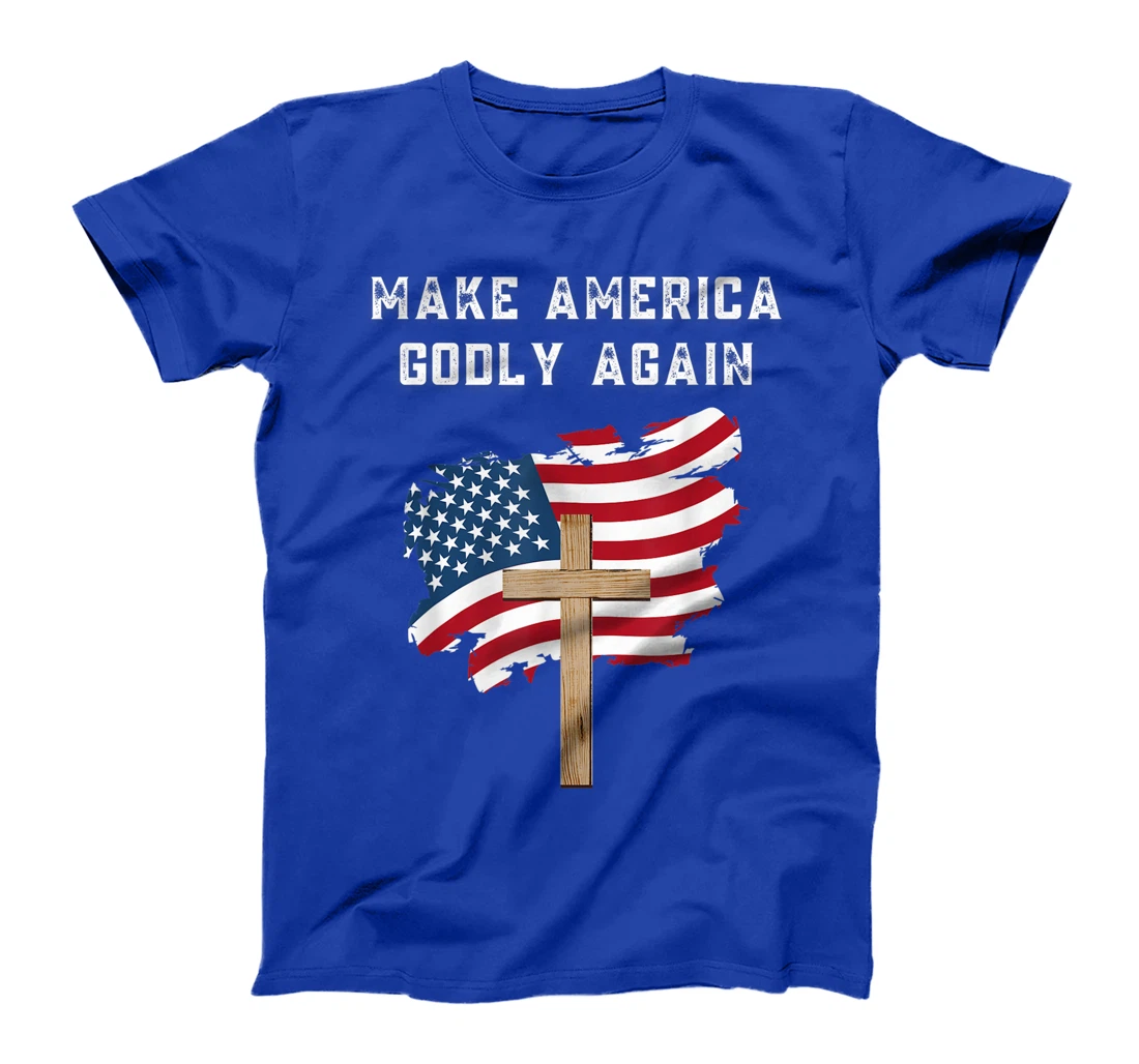 Make America Godly Again for Patriotic Christians T-Shirt