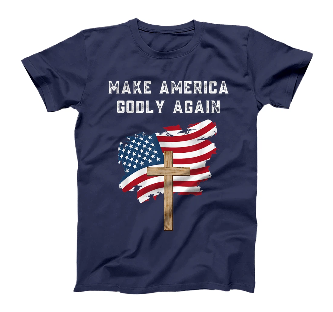 Make America Godly Again for Patriotic Christians T-Shirt