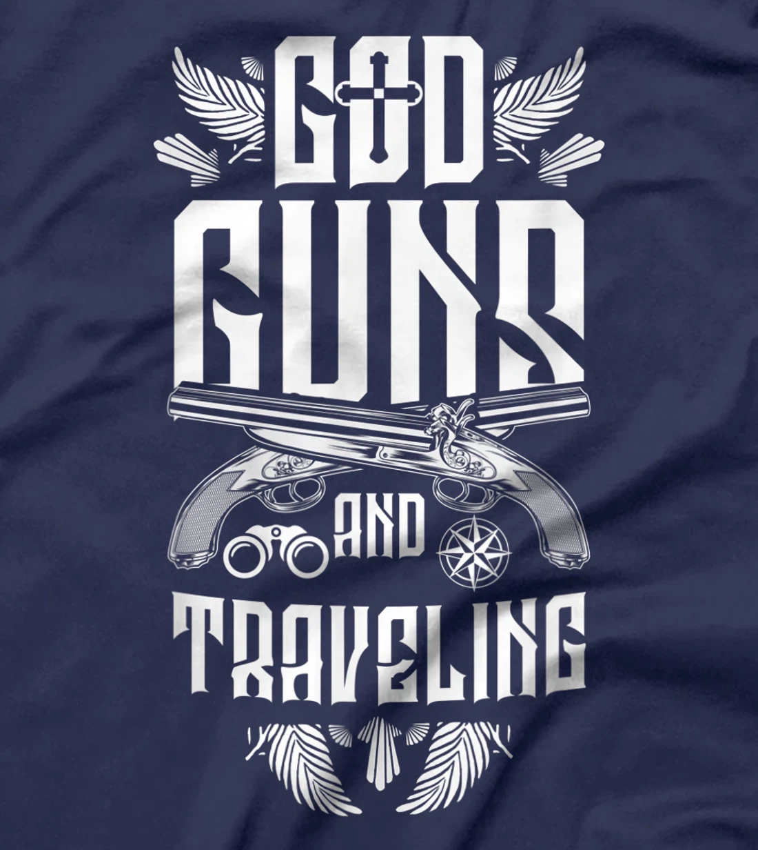 Travel God Guns Traveling Christian Cool Travelers Gift T-Shirt