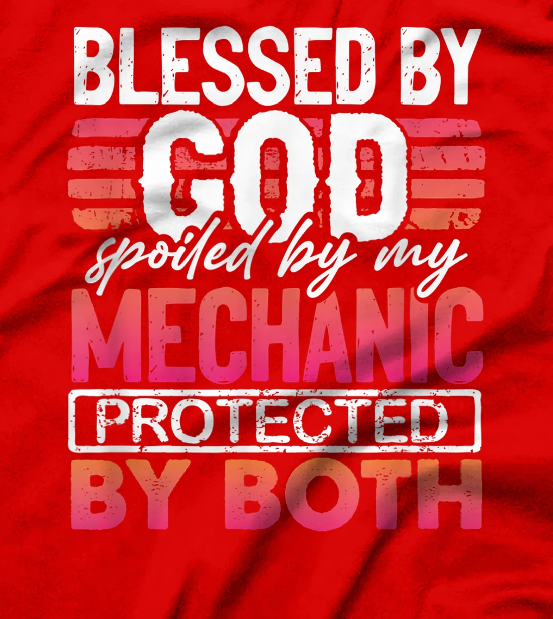 Blessed by God Spoiled by My Mechanic Protected by Both Wife T-Shirt