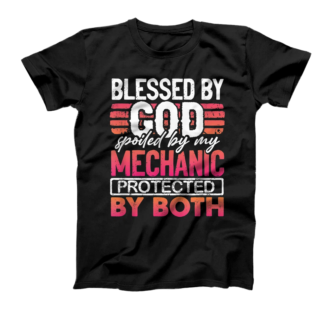 Blessed by God Spoiled by My Mechanic Protected by Both Wife T-Shirt