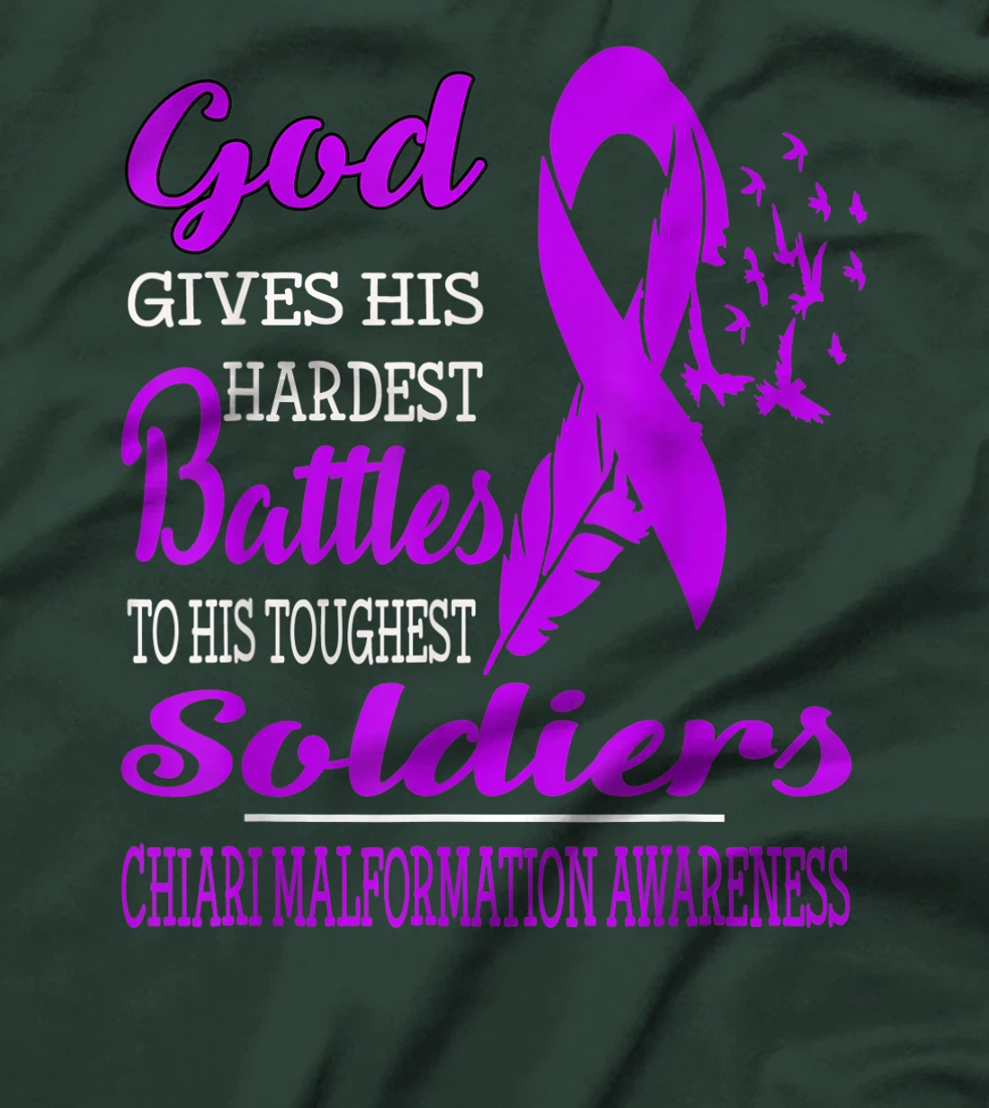 GOD'S HARDEST SOLDIERS- CHIARI MALFORMATION AWARENESS T-Shirt