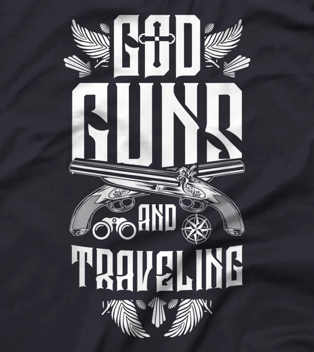 Travel God Guns Traveling Christian Cool Travelers Gift T-Shirt