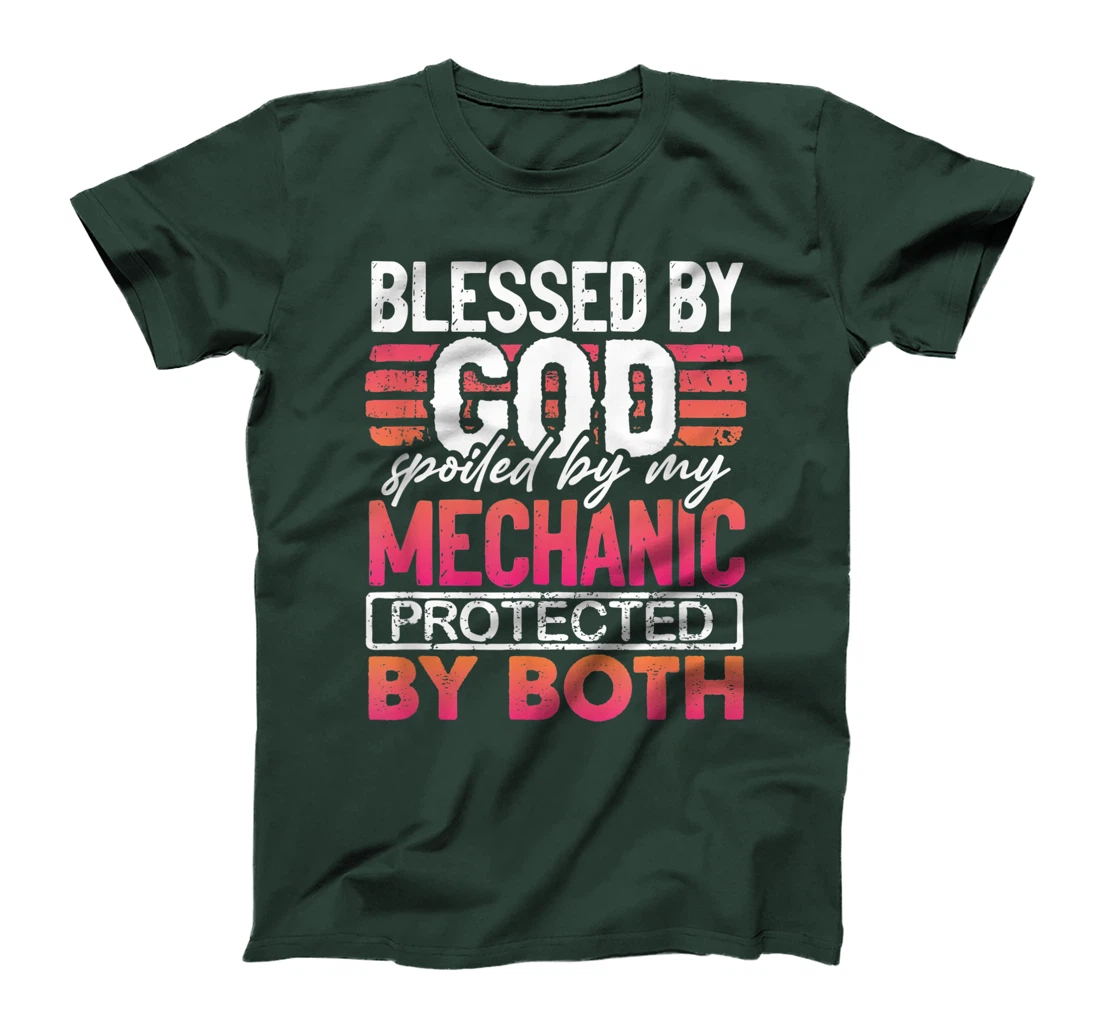Blessed by God Spoiled by My Mechanic Protected by Both Wife T-Shirt