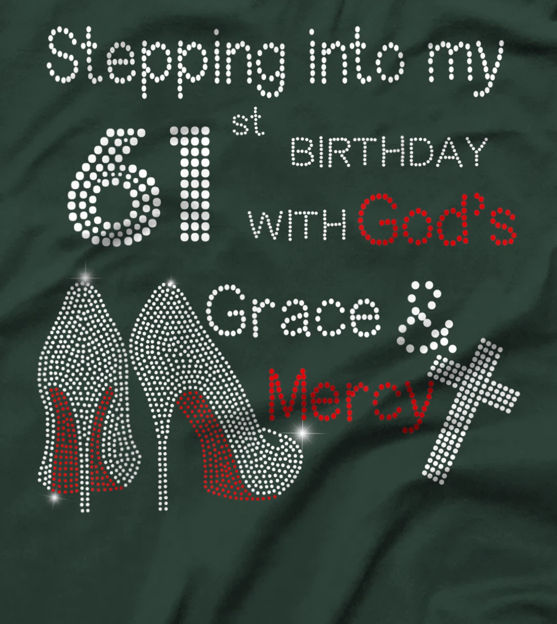 Stepping Into My 61st Birthday With God Christian Gift T-Shirt