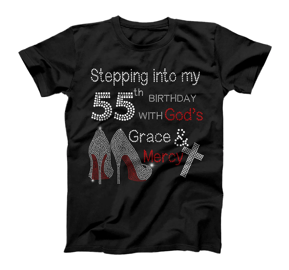 Stepping Into My 55th Birthday With God Christian Gift T-Shirt
