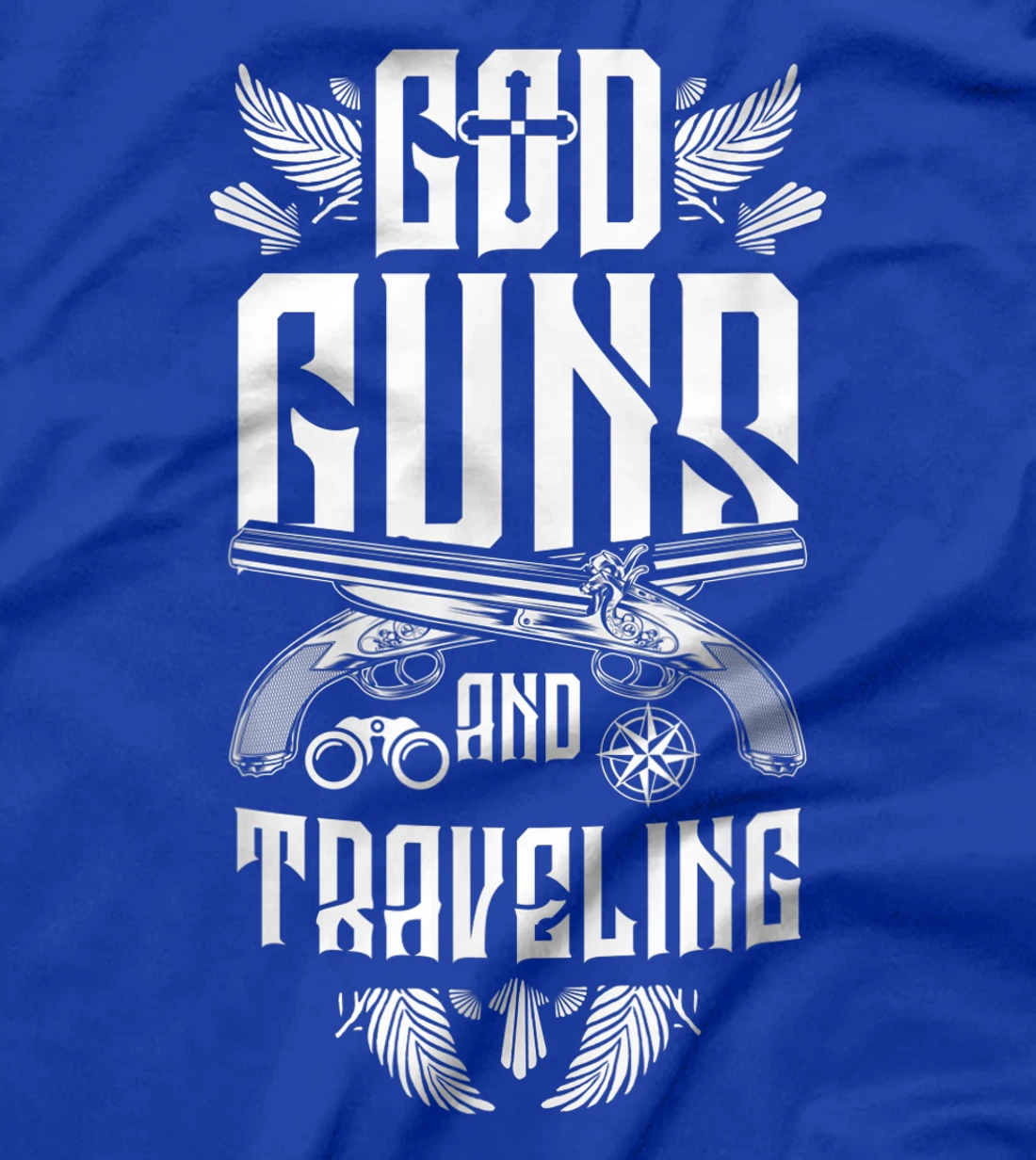 Travel God Guns Traveling Christian Cool Travelers Gift T-Shirt