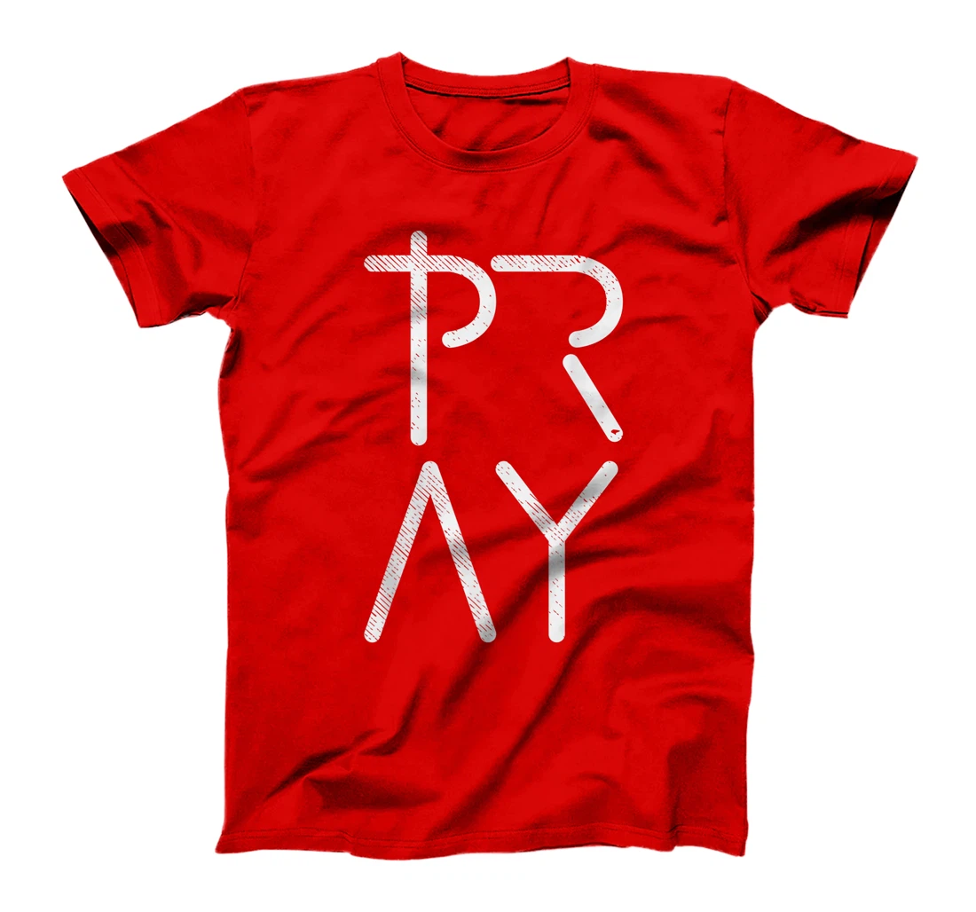 Pray God Jesus Christ Faith Prayer Religious Christian Gift T-Shirt