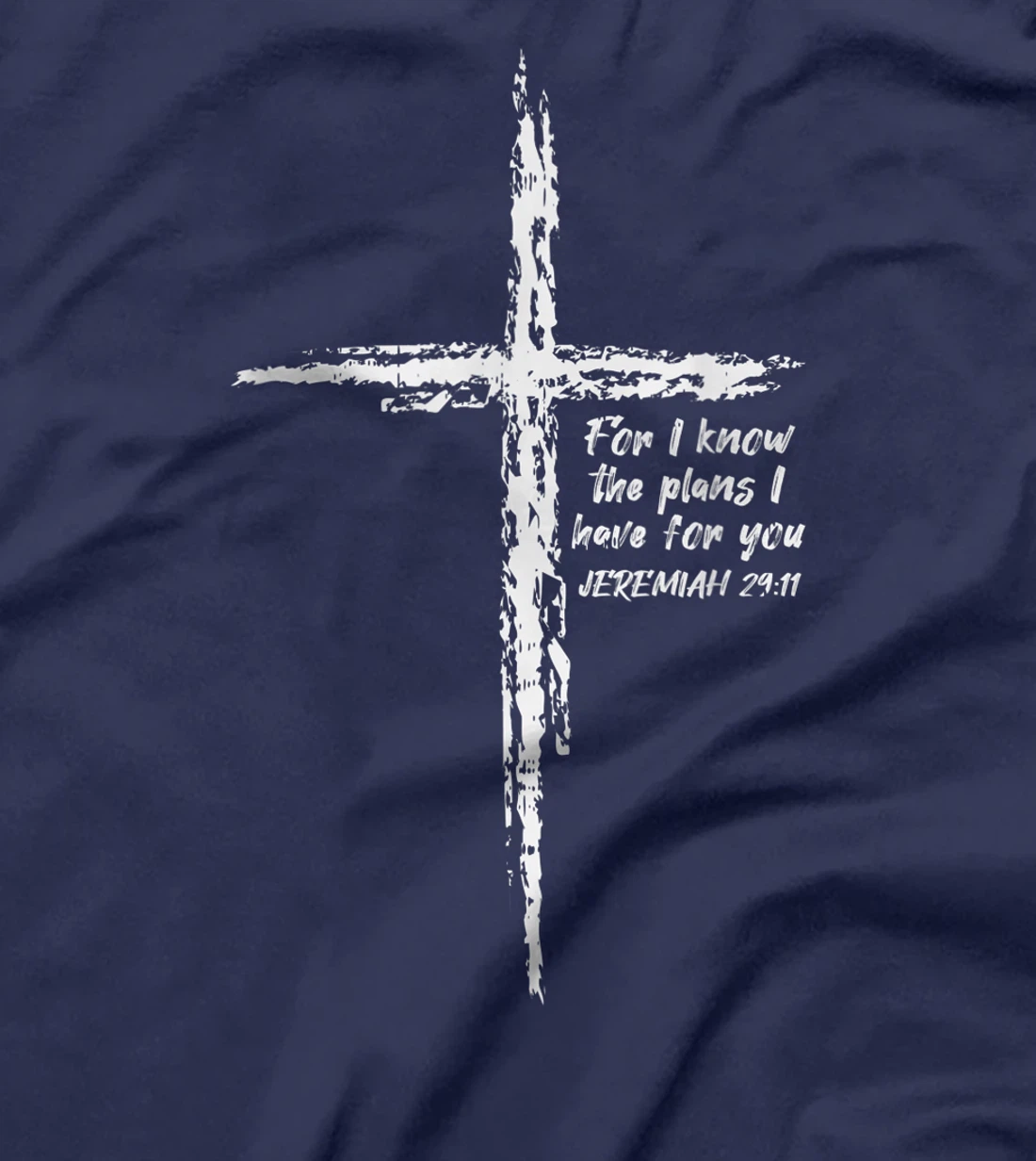 Cross I Know The Plans Verse Bible Jesus God Christian Gift T-Shirt