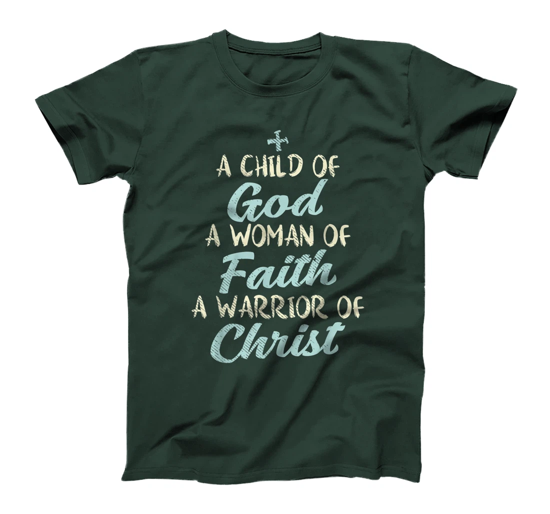 Child God Woman Faith Warrior Christ Jesus Christian Gift T-Shirt