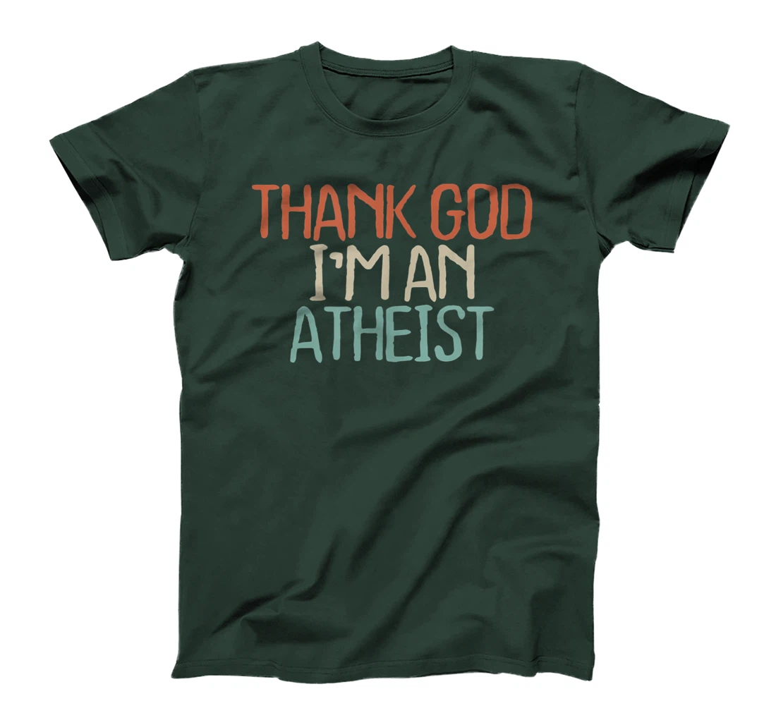 Funny Thank God I'm An Atheist Novelty Saying Girls Gift T-Shirt
