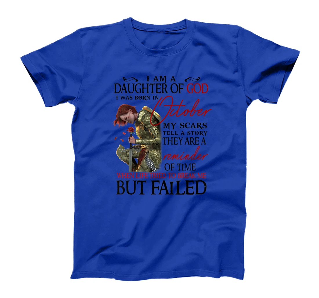 I am a daughter of God I was born in October T-Shirt