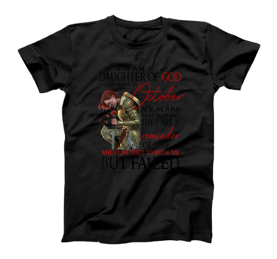 I am a daughter of God I was born in October T-Shirt