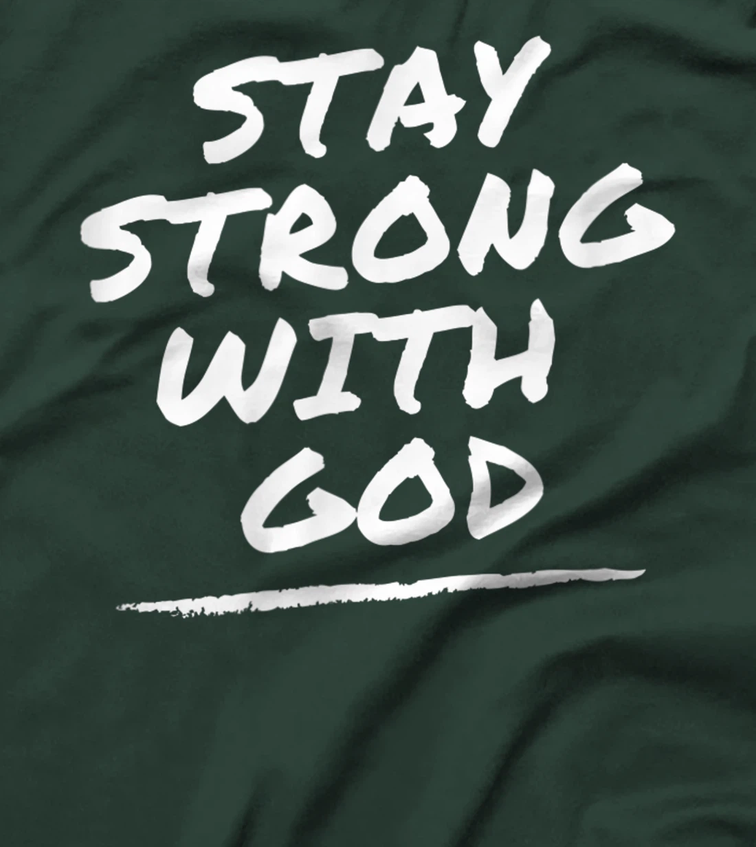 Stay Strong With God - Christian Faith Tee T-Shirt
