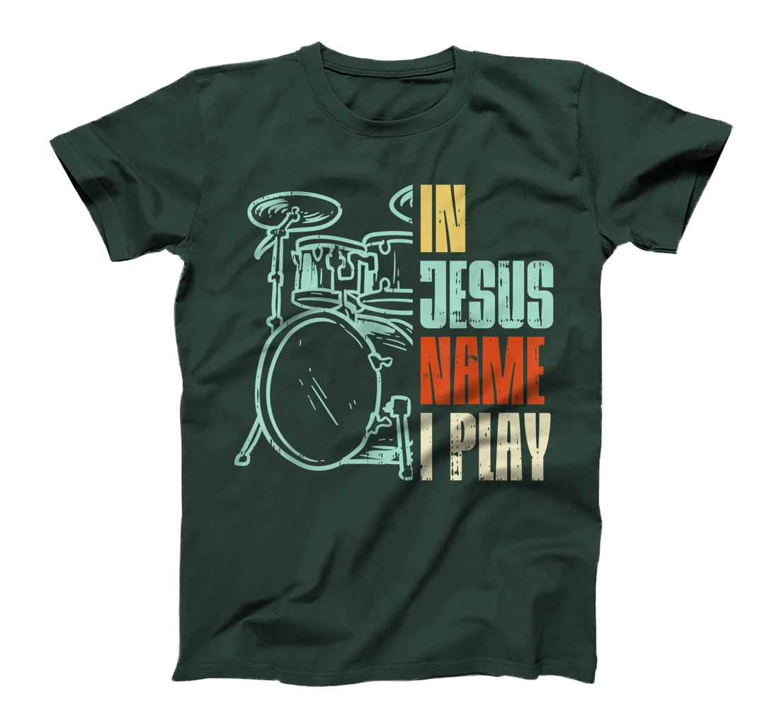Jesus Name I Play Drums God Drumming Music Christian Drummer T-Shirt