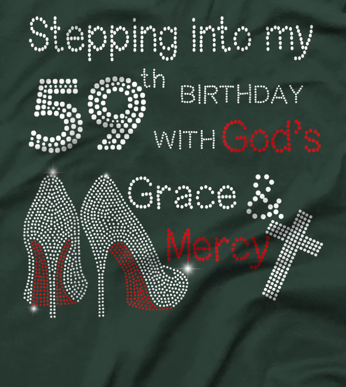 Stepping Into My 59th Birthday With God Christian Gift T-Shirt