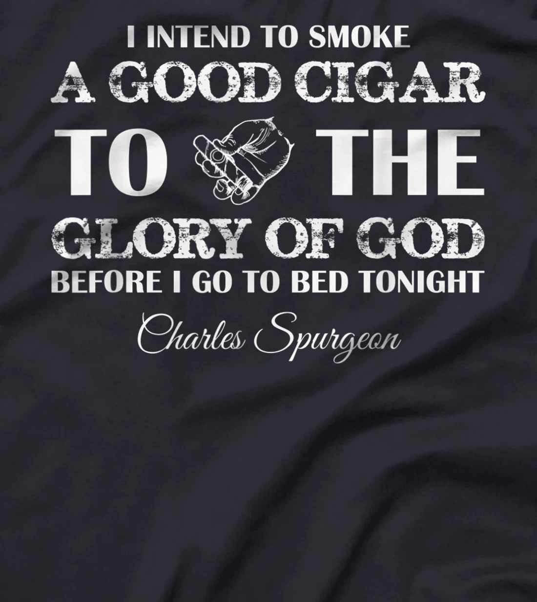 Smoke a good cigar to the Glory of God Christian T-Shirt