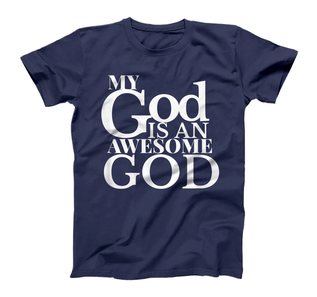 My God is An Awesome God T-Shirt