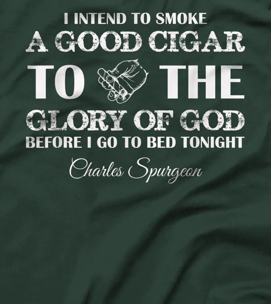 Smoke a good cigar to the Glory of God Christian T-Shirt