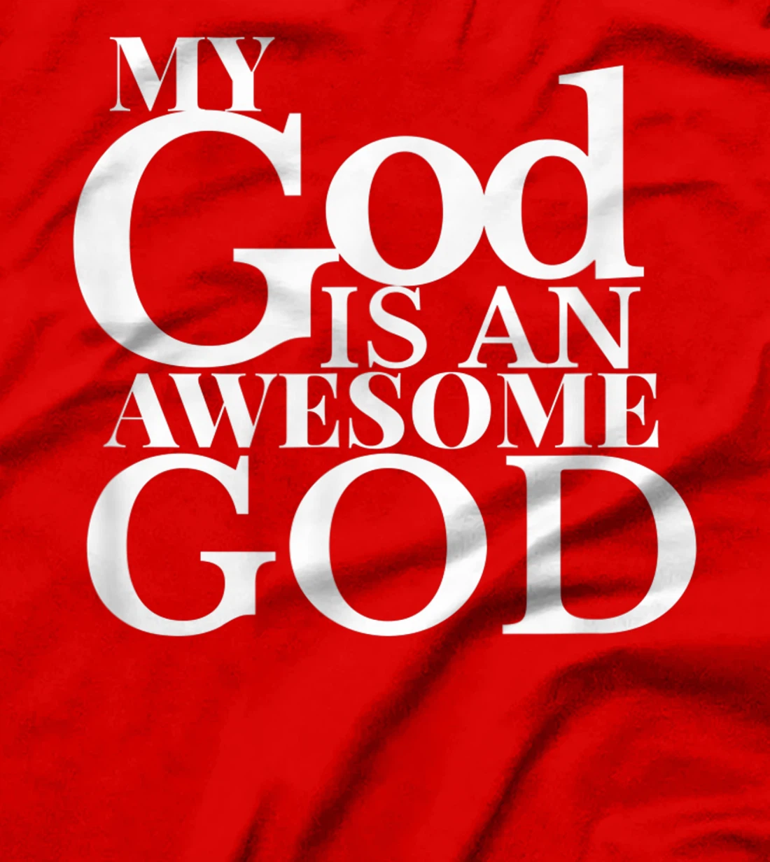 My God is An Awesome God T-Shirt