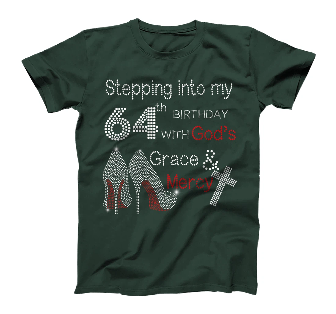 Stepping Into My 64th Birthday With God Christian Gift T-Shirt