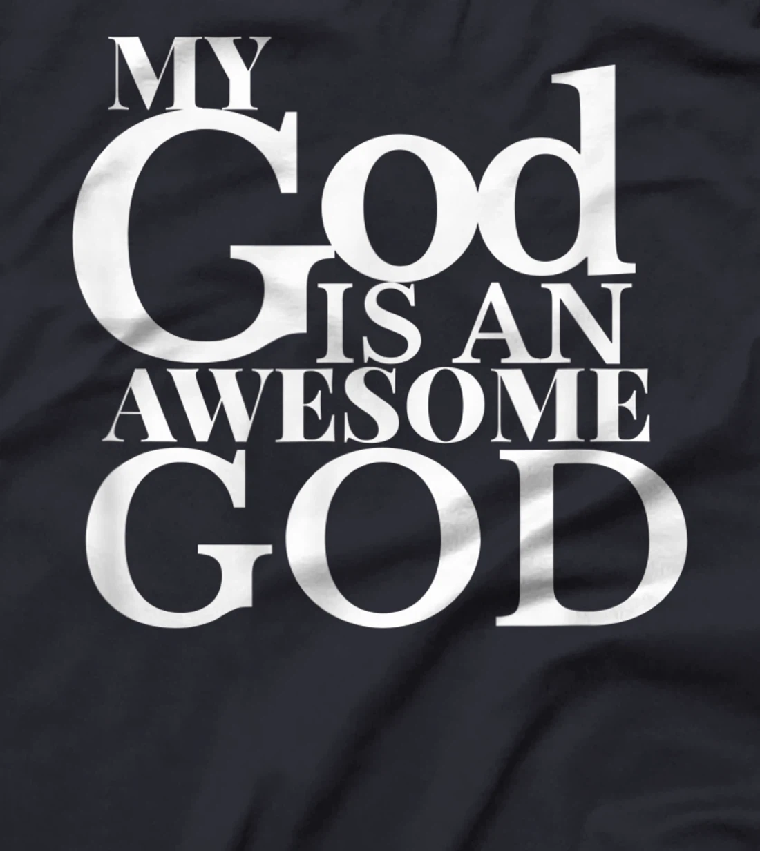 My God is An Awesome God T-Shirt