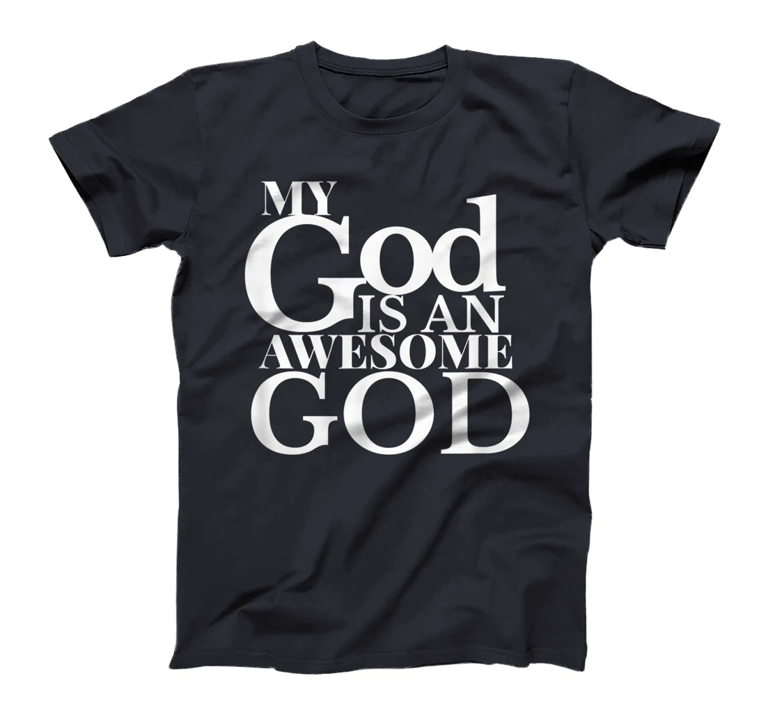 My God is An Awesome God T-Shirt