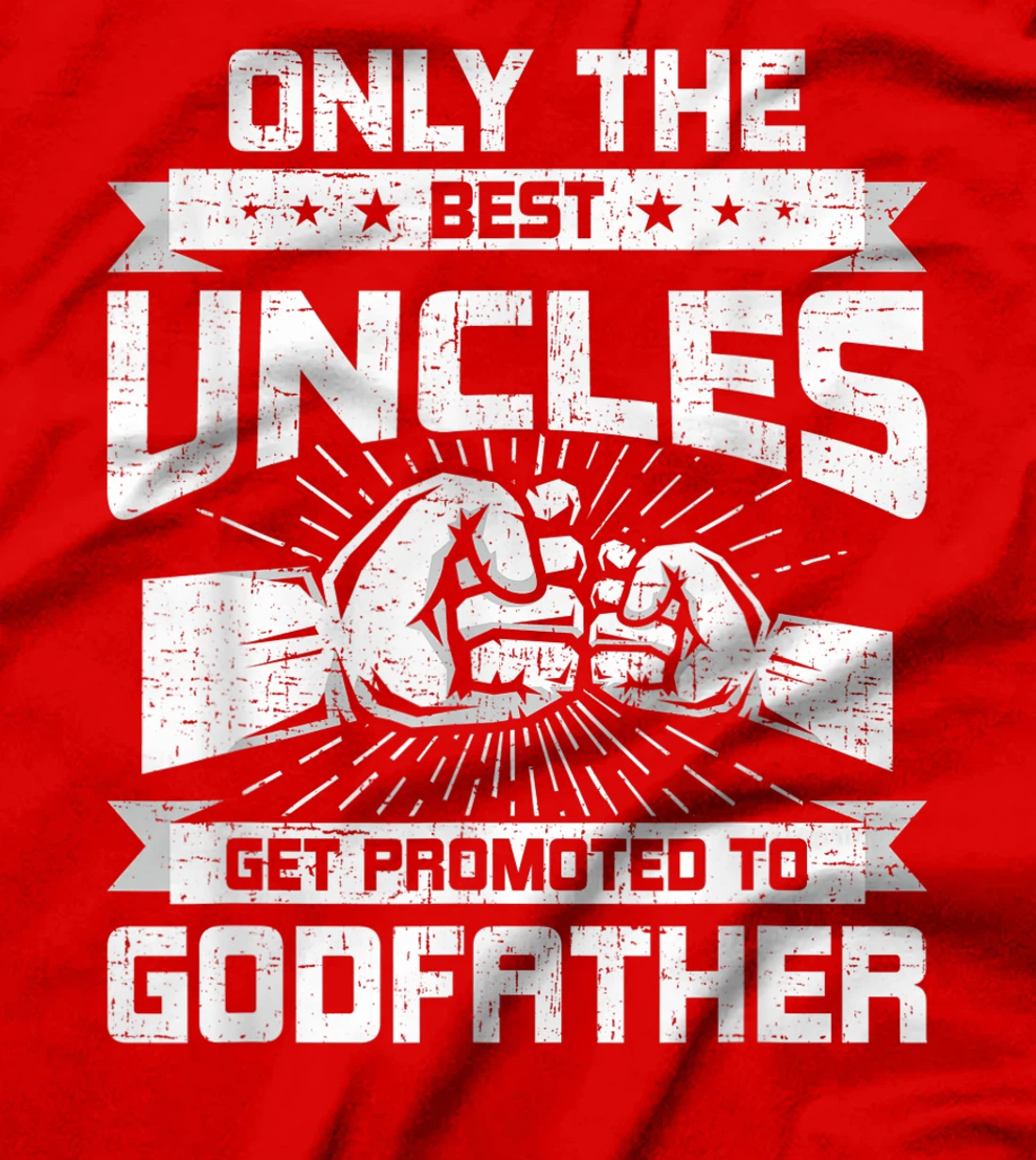 Only Best Uncles Get Promoted To Godfather Funny Gift T-Shirt