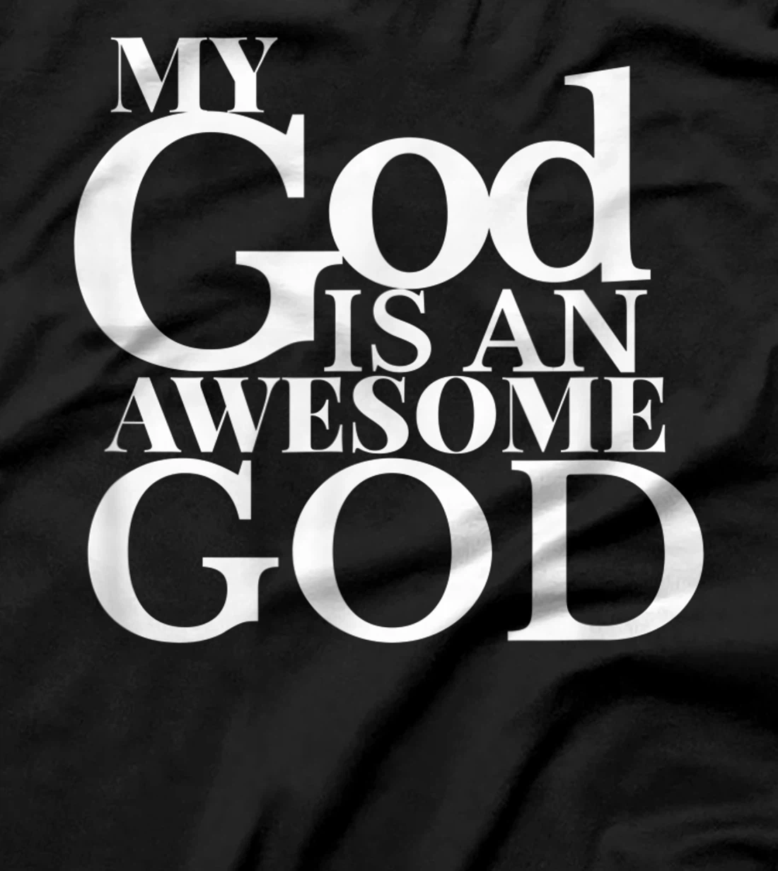 My God is An Awesome God T-Shirt