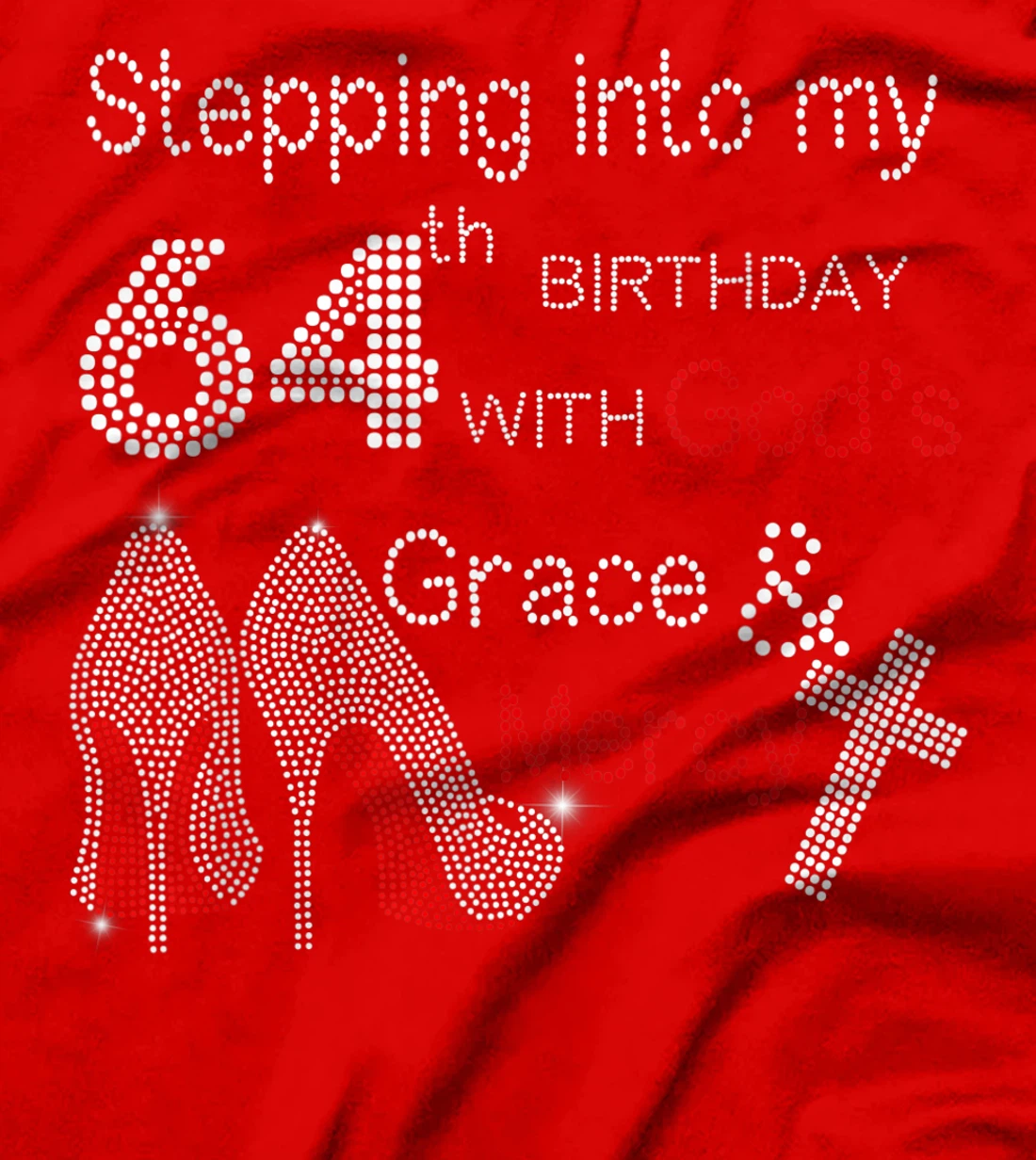 Stepping Into My 64th Birthday With God Christian Gift T-Shirt
