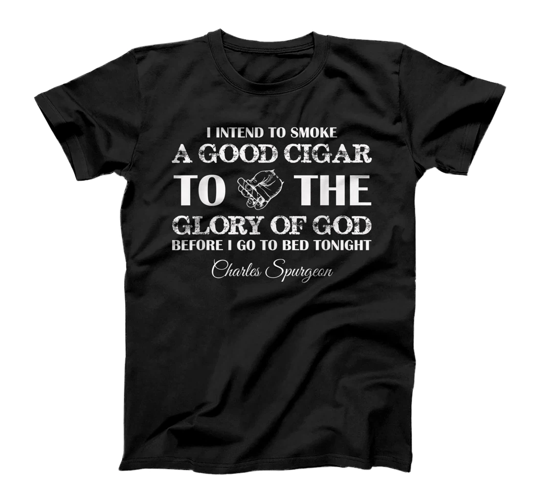 Smoke a good cigar to the Glory of God Christian T-Shirt