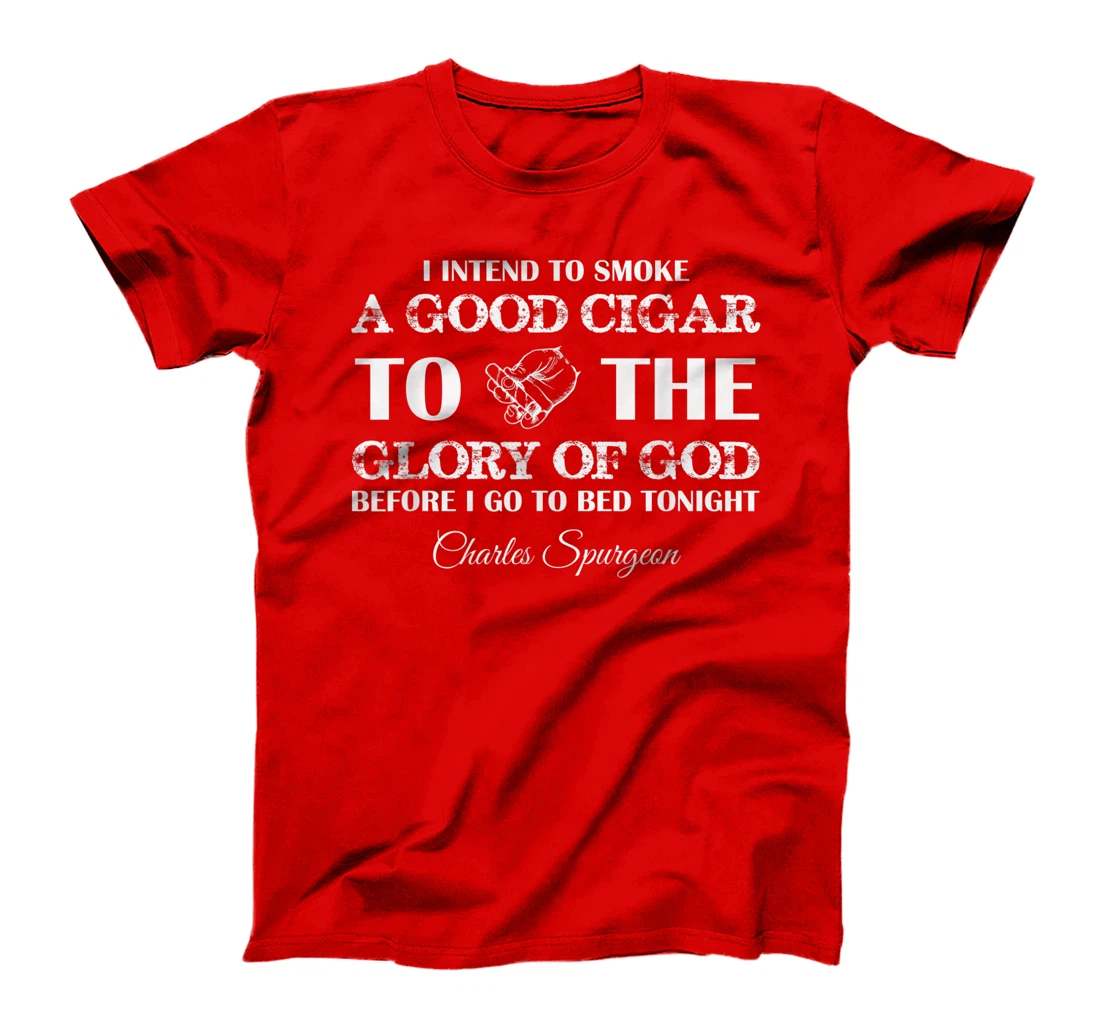 Smoke a good cigar to the Glory of God Christian T-Shirt