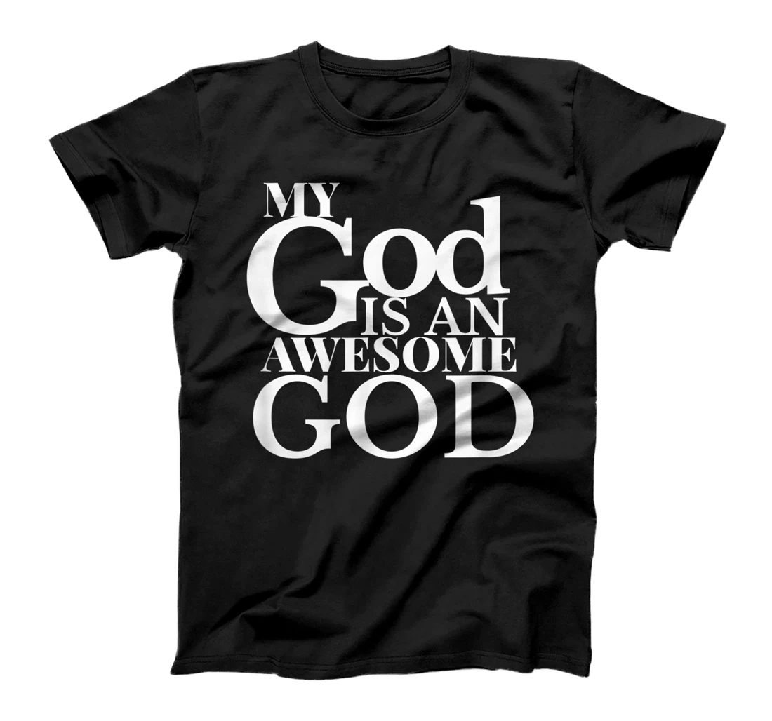 My God is An Awesome God T-Shirt