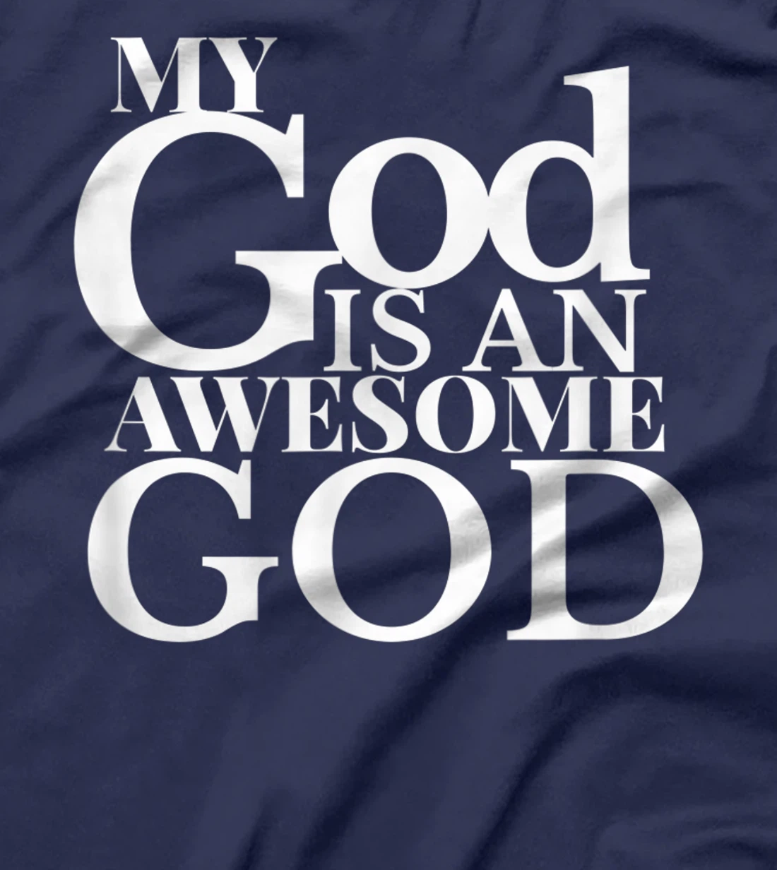 My God is An Awesome God T-Shirt