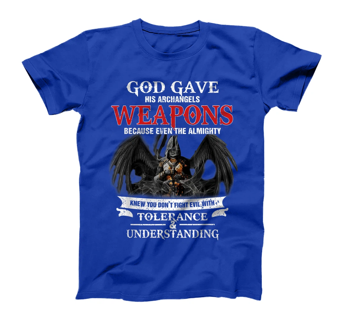 God Gave His Archangels Weapons Funny Army Veteran Warrior T-Shirt