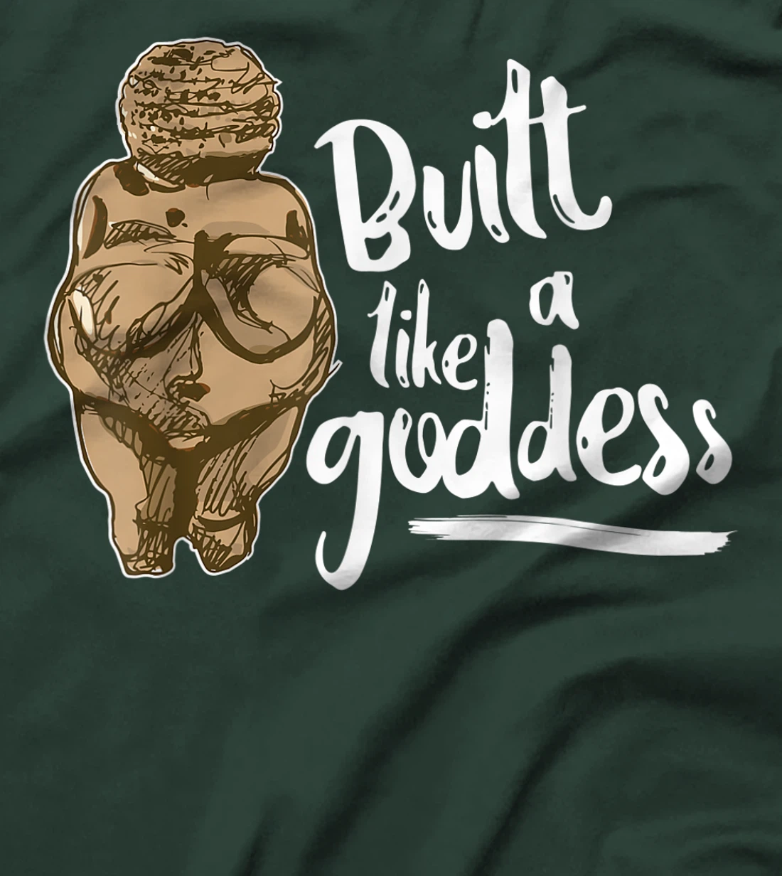 Built Like a Goddess Venus of Willendorf Body Positivity BBW T-Shirt