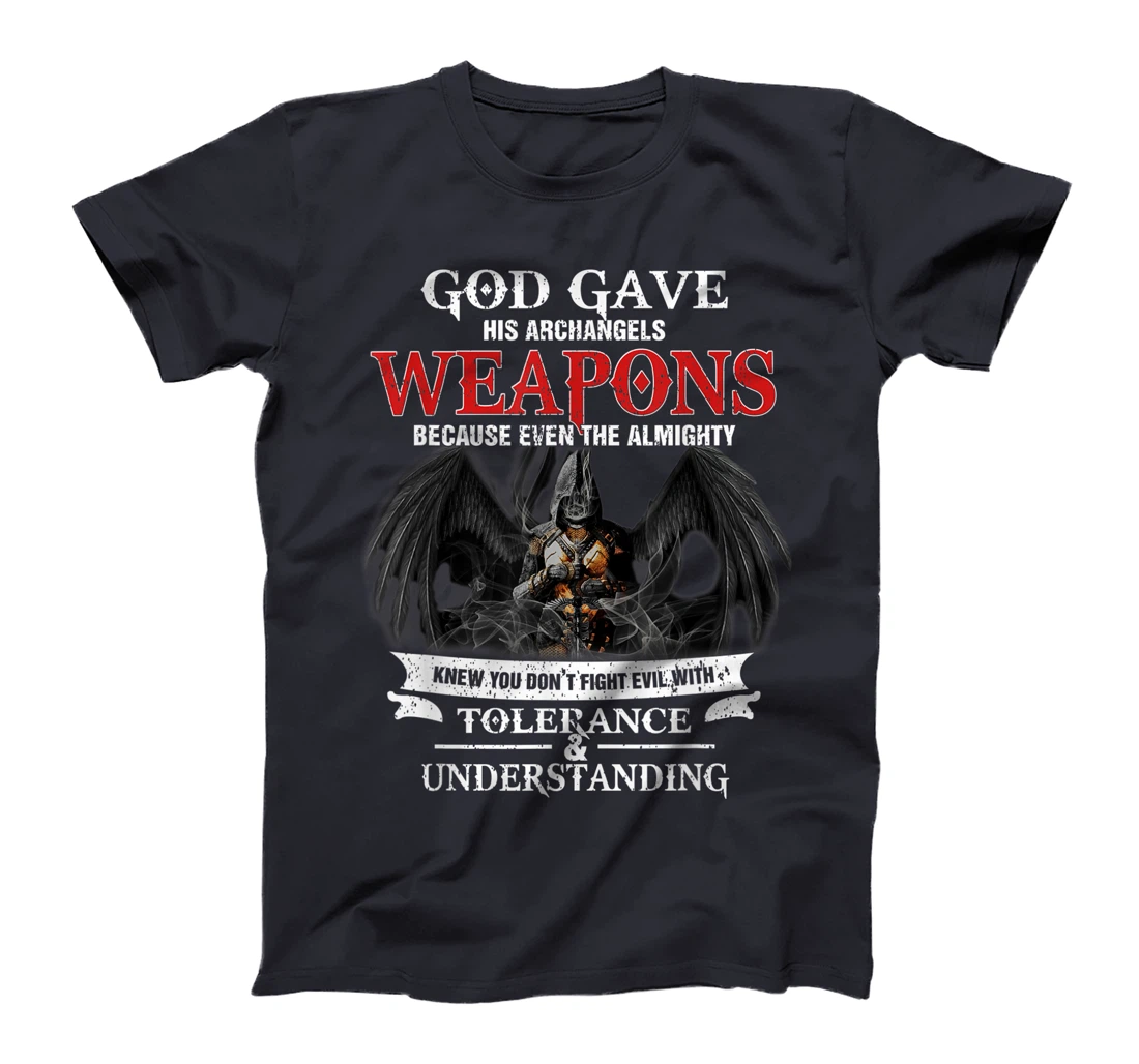 God Gave His Archangels Weapons Funny Army Veteran Warrior T-Shirt