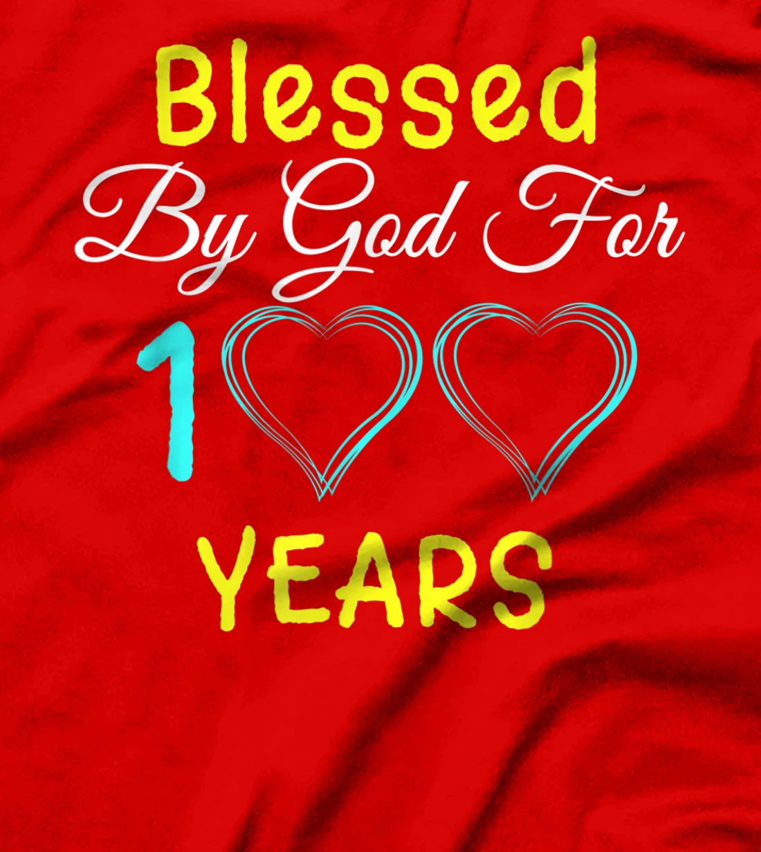 Blessed By God For 100 Years Happy 100th Birthday Gift T-Shirt